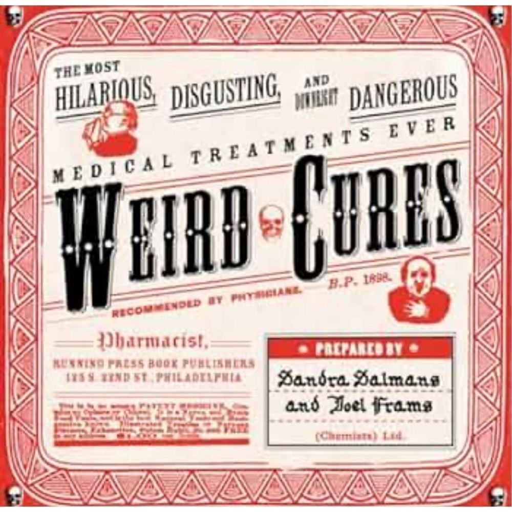 Early 2000s Weird Cures Paperback April 4, 2006 Coffee Table Conversation Book